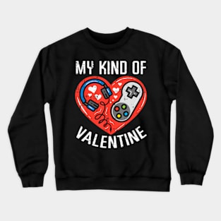 My Kind Valentine Gamer Valentines Day Gaming Boys Kids Crewneck Sweatshirt